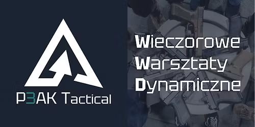 Wieczorowe Warsztaty Dynamiczne - strzelanie w ruchu