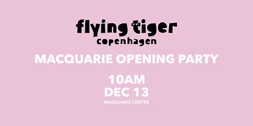 Macquarie Grand Opening Party - Flying Tiger Copenhagen 