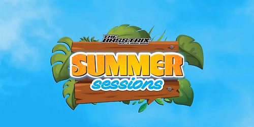 The Basstrix: Summer Sessions