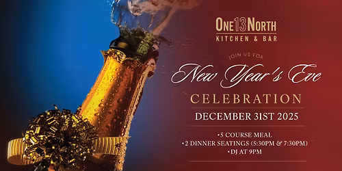 \ud83c\udf89 New Year\u2019s Eve 5-Course Dinner at One13 North