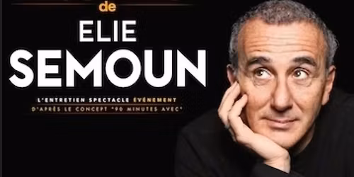 Au plus pr\u00e8s de... \u00c9lie Semoun