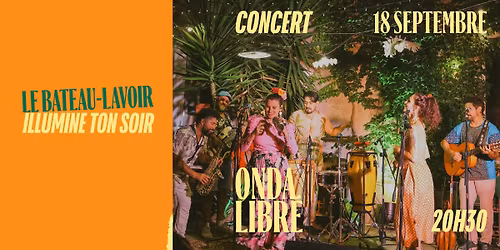 \u2600\ufe0f CONCERT \u2022 ONDA LIBR\u00c9 \u2022 VENDREDI 11 SEPTEMBRE \u2600\ufe0f