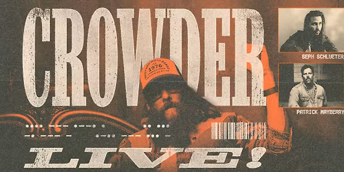 Crowder Seph Schlueter & Patrick Mayberry