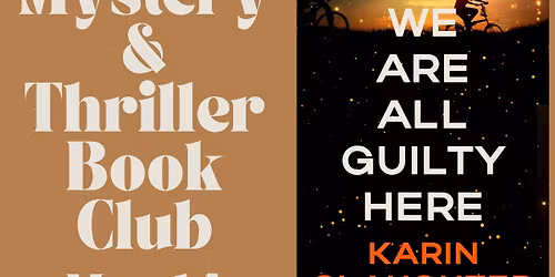May Mystery & Thriller Book Club: WE ARE ALL GUILTY HERE