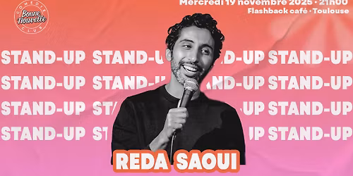 BONNE NOUVELLE COMEDIE \u2219 Reda Saoui