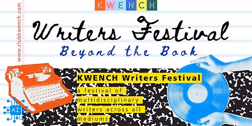 KWENCH Writers Festival: Beyond the Book