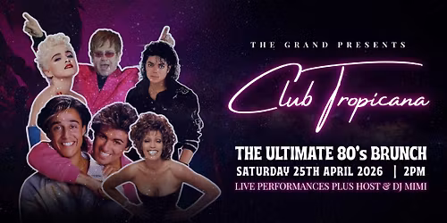 Club Tropicana The Ultimate 80's Brunch