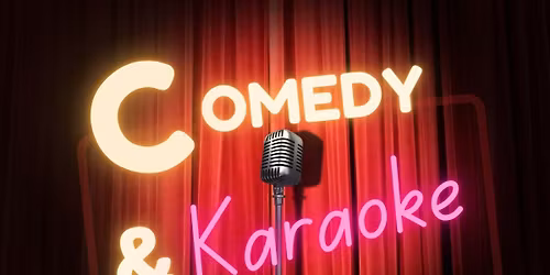 Comedy and karaoke