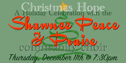 Christmas Hope: A Holiday Celebration with the Shawnee Peace & Praise Community Choir