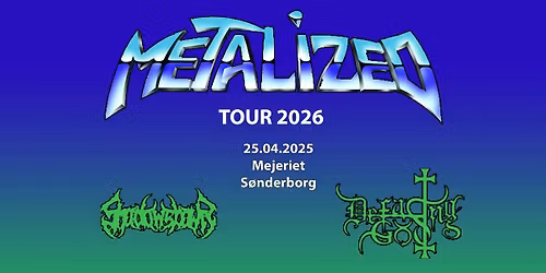 METALIZED TOUR 2026, feat. Defacing God & Shadowspawn