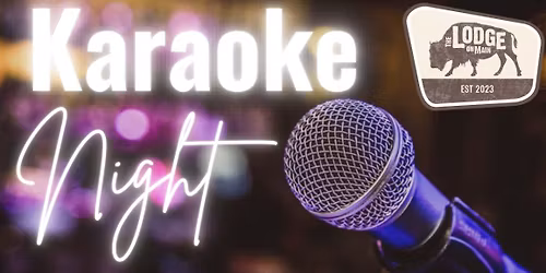 Karaoke Night at The Lodge On Main