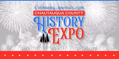 2026 Chautauqua County History Expo | America 250 Celebration