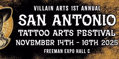 San Antonio Tattoo Arts Festival - 3 Day Pass
