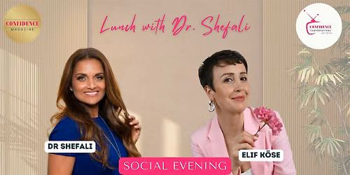 Lunch with Dr Shefali
