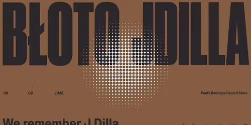 [SOLD OUT] B\u0141OTO: We Remember J Dilla - Live at Paul\u2019s Boutique Record Store 
