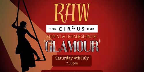 RAW Glamour - A Circus Hub Student and Trainer Showcase