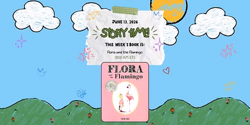 Storytime - Flora & the Flamingo