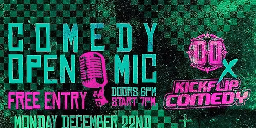 Diego's X Kickflip Comedy Open Mic