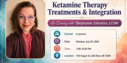 PSoAR Central AR \u2014 Stephanie Johnston, LCSW \u2014 Ketamine Assisted Psychotherapy