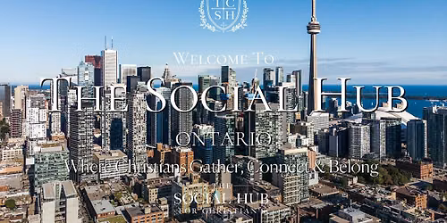 Toronto, Ontario Canada Social Event for Christians