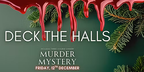 Deck The Halls - Christmas Murder Mystery