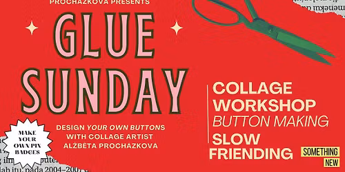 GLUE SUNDAY (Collage+ Button making workshop) - Christmas Edition -