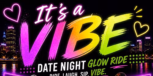 Date Night: It\u2019s A Vibe Glow Ride