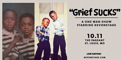 Grief Sucks: A One Man Show By KevOnStage at The Pageant