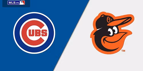 Chicago Cubs at Baltimore Orioles