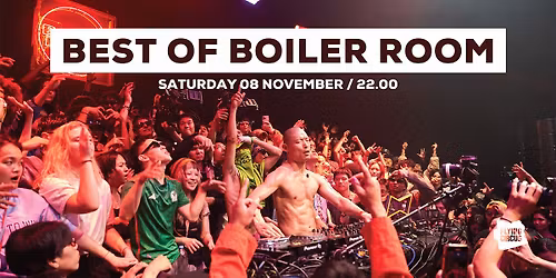 Best of Boiler Room Party @ Flying Circus