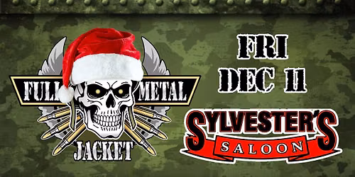 Full Metal Jacket at Sylvester's Saloon! A Merry Metal Christmas!