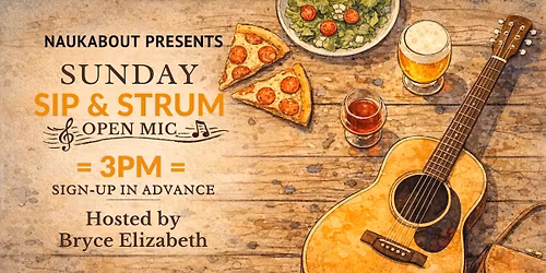 Sunday Strum & Sip Open Mic Hosted By Bryce Elizabeth