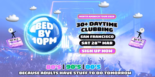 Bed By 10 Returns To San Francisco!