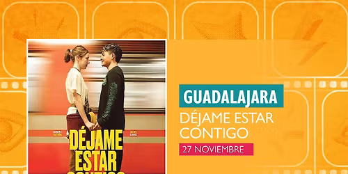 GMFF2025 - Funci\u00f3n Guadalajara: D\u00e9jame estar contigo