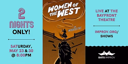 BATS Improv presents: Women of the West 5\/30\/26