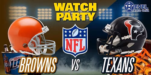 Browns Vs. Texans - NFL Watch Party at The Revel!