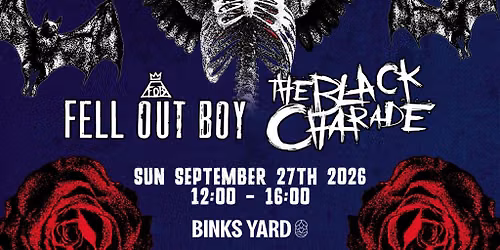 Fell Out Boy & Black Charade | Binks Yard