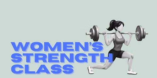 Women's Strength Class: Every Friday!