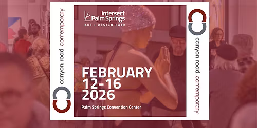 BOOTH 305 Intersect Palm Springs Art + Design Fair
