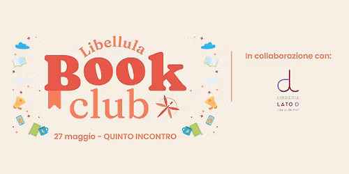 Libellula Book Club - 27 maggio, 5\u00b0 incontro
