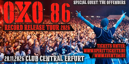 OXO 86 \/ Record Release Tour 2026 \/ Club Central Erfurt