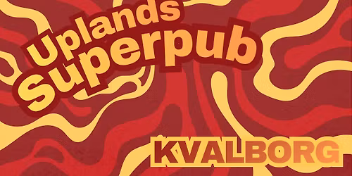 KVALBORG P\u00c5 UPLANDS - SUPERPUB