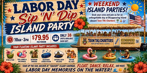 \ud83c\uddfa\ud83c\uddf8\u2600\ufe0f LABOR DAY SIP 'N' DIP ISLAND PARTY! \u2600\ufe0f\ud83c\uddfa\ud83c\uddf8