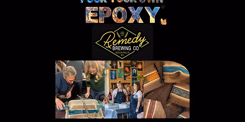 Pour Your Own Epoxy\u2122 (December 4th at Remedy Brewing Co., Sioux Falls, SD)