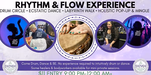 Rhythm & Flow Experience: Drum Circle, Ecstatic Dance, Labyrinth Walk, Holistic Pop-Up & Mingle $11