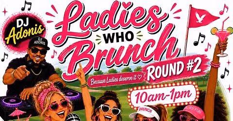 Ladies Who Brunch - Round #2