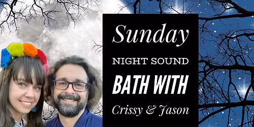 Sunday Night Sound Bath with Crissy & Jason 