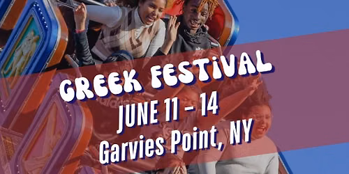 Newton Shows | Greek Festival at Garvies Point, NY