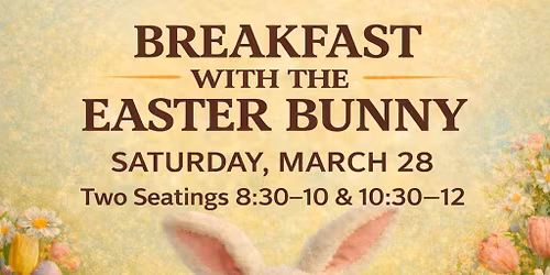 Breakfast with the Easter Bunny