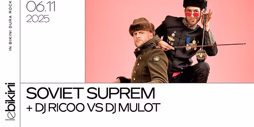 SOVIET SUPREM + DJ RICOO VS DJ MULOT - Le Bikini